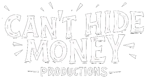 Can't Hide Money Productions